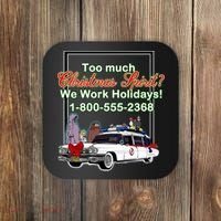 Too Much Christmas Spirit? We Work Holidays! Coaster thumb 0