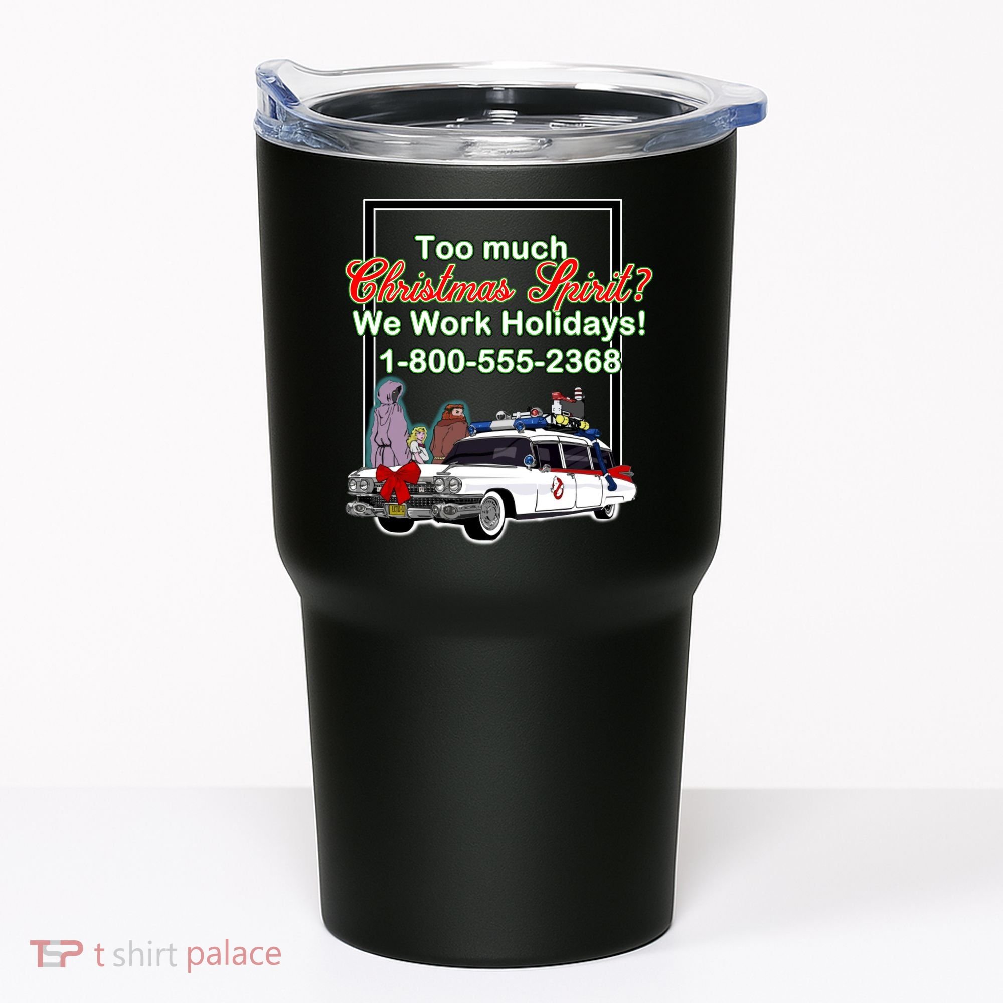 Too Much Christmas Spirit? We Work Holidays! Tumbler