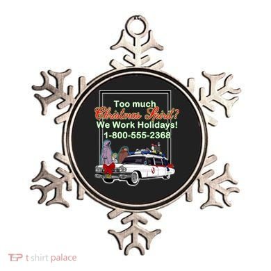 Too Much Christmas Spirit? We Work Holidays! Ornament