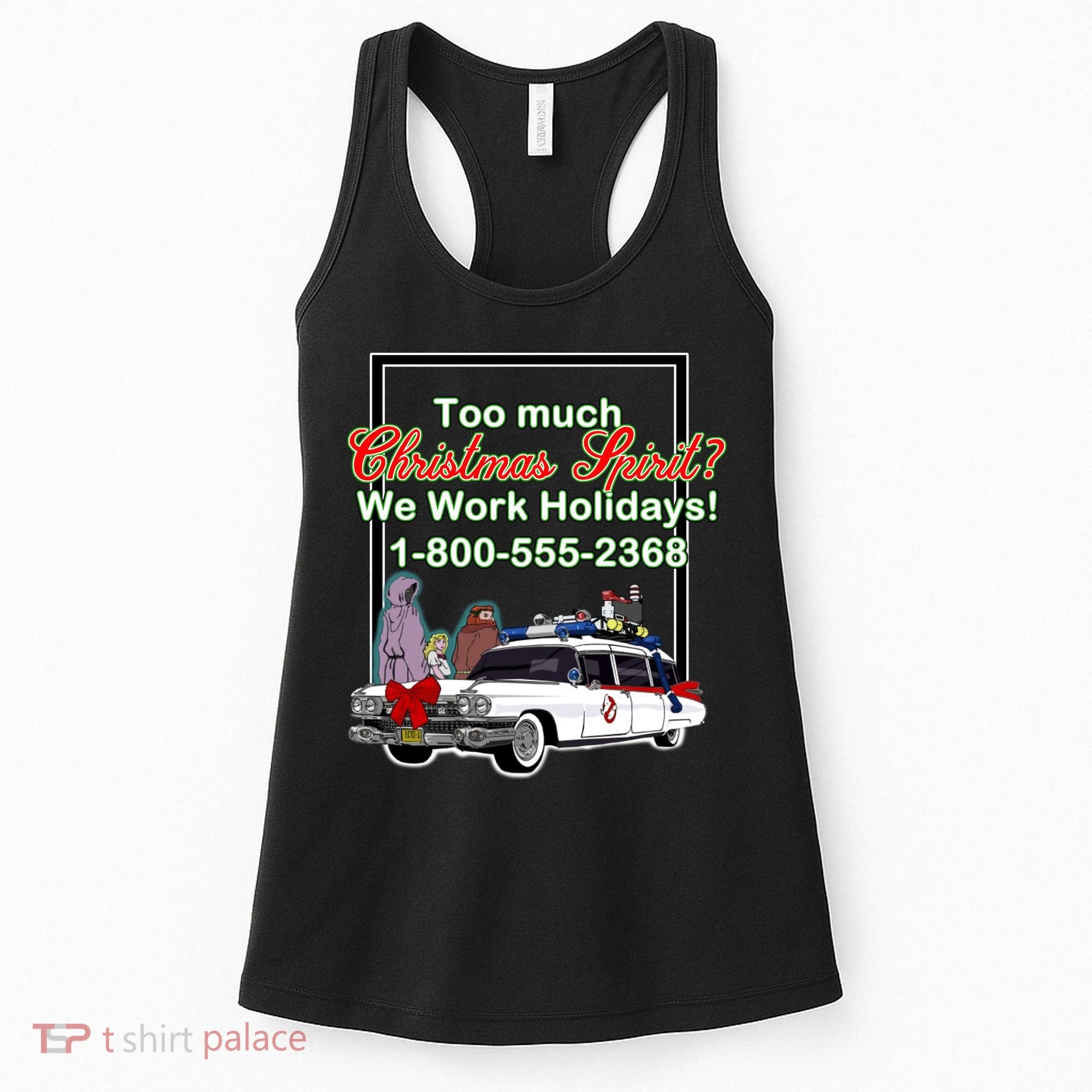 Too Much Christmas Spirit? We Work Holidays! Women's Tank Top