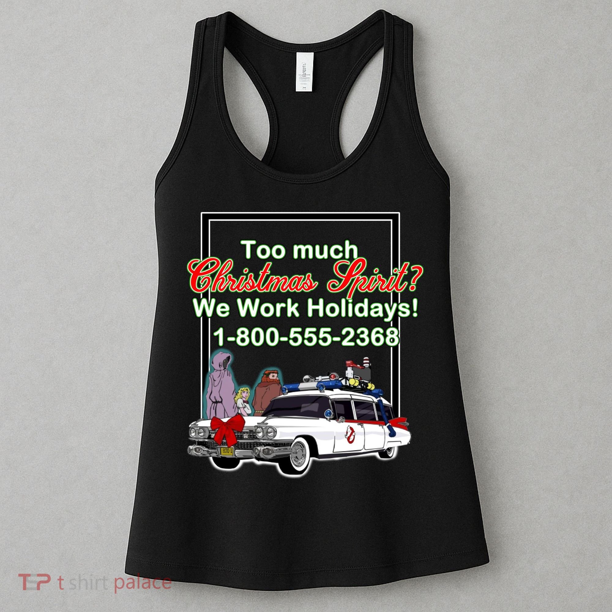 Too Much Christmas Spirit? We Work Holidays! Women's Tank Top