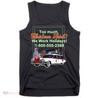 Too Much Christmas Spirit? We Work Holidays! Tank Top thumb 0