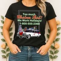 Too Much Christmas Spirit? We Work Holidays! Women's T-Shirt thumb 2
