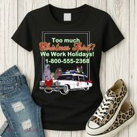Too Much Christmas Spirit? We Work Holidays! Women's T-Shirt thumb 3