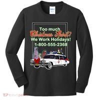 Too Much Christmas Spirit? We Work Holidays! Kids Long Sleeve Shirt thumb 0