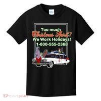 Too Much Christmas Spirit? We Work Holidays! Kids T-Shirt thumb 0