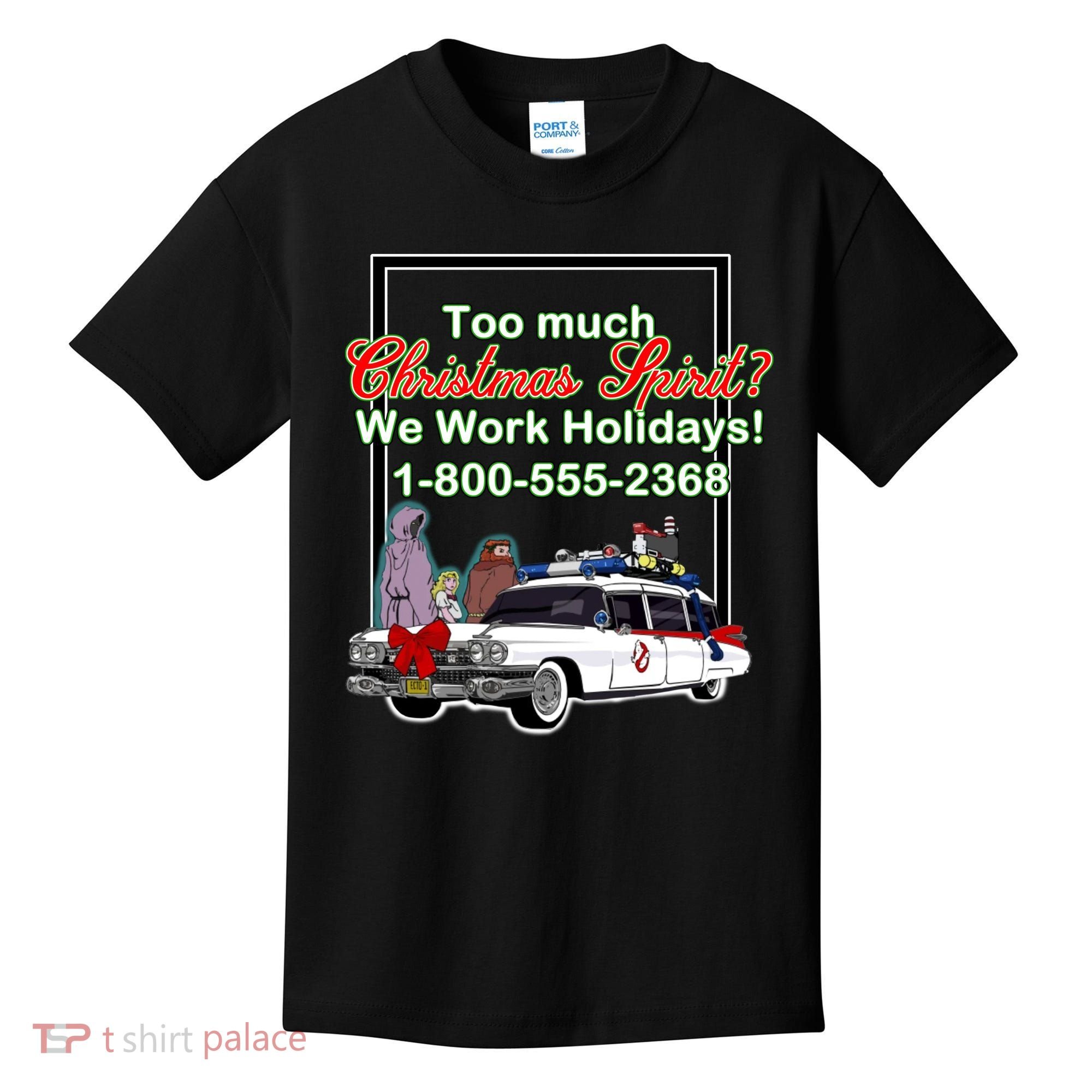 Too Much Christmas Spirit? We Work Holidays! Kids T-Shirt