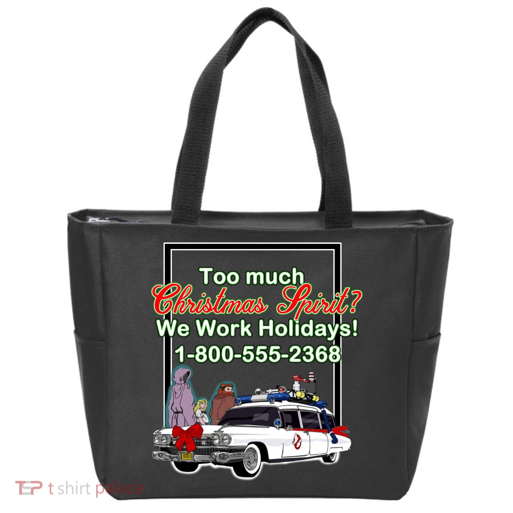 Too Much Christmas Spirit? We Work Holidays! Tote Bag