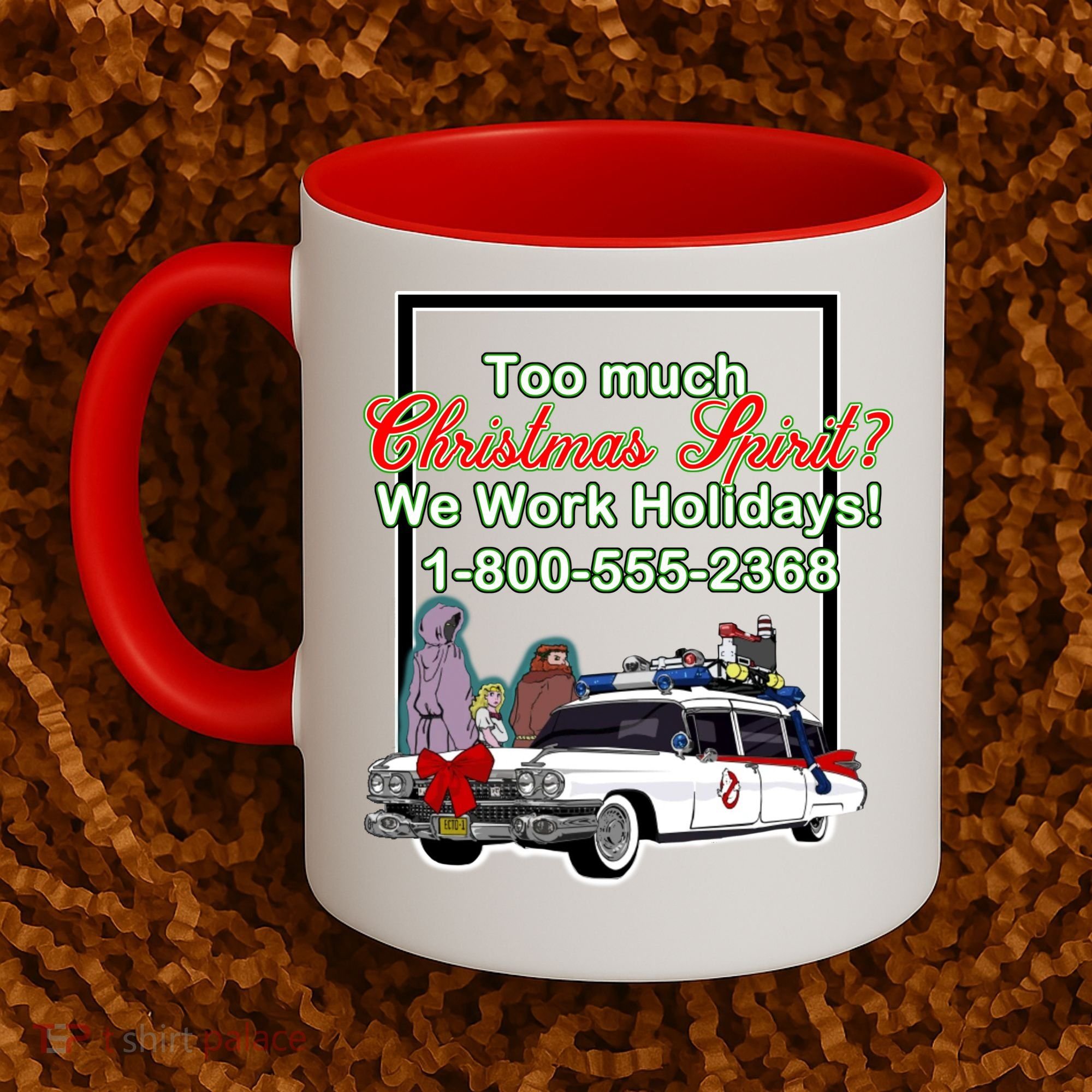 Too Much Christmas Spirit? We Work Holidays! Coffee Mug