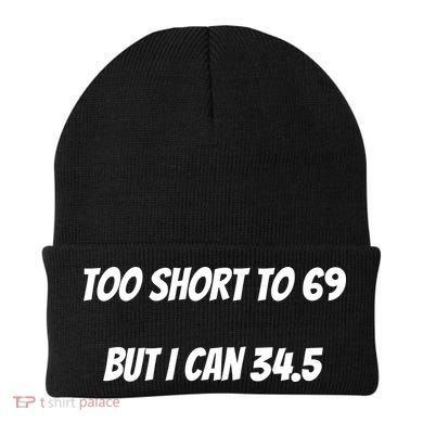 Too Short to 69 But I Can 34.5 Funny Beanie