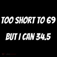 Too Short to 69 But I Can 34.5 Funny Women's Tank Top thumb 5