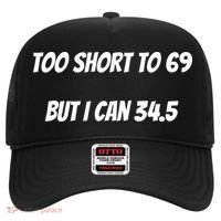 Too Short to 69 But I Can 34.5 Funny Hat thumb 0