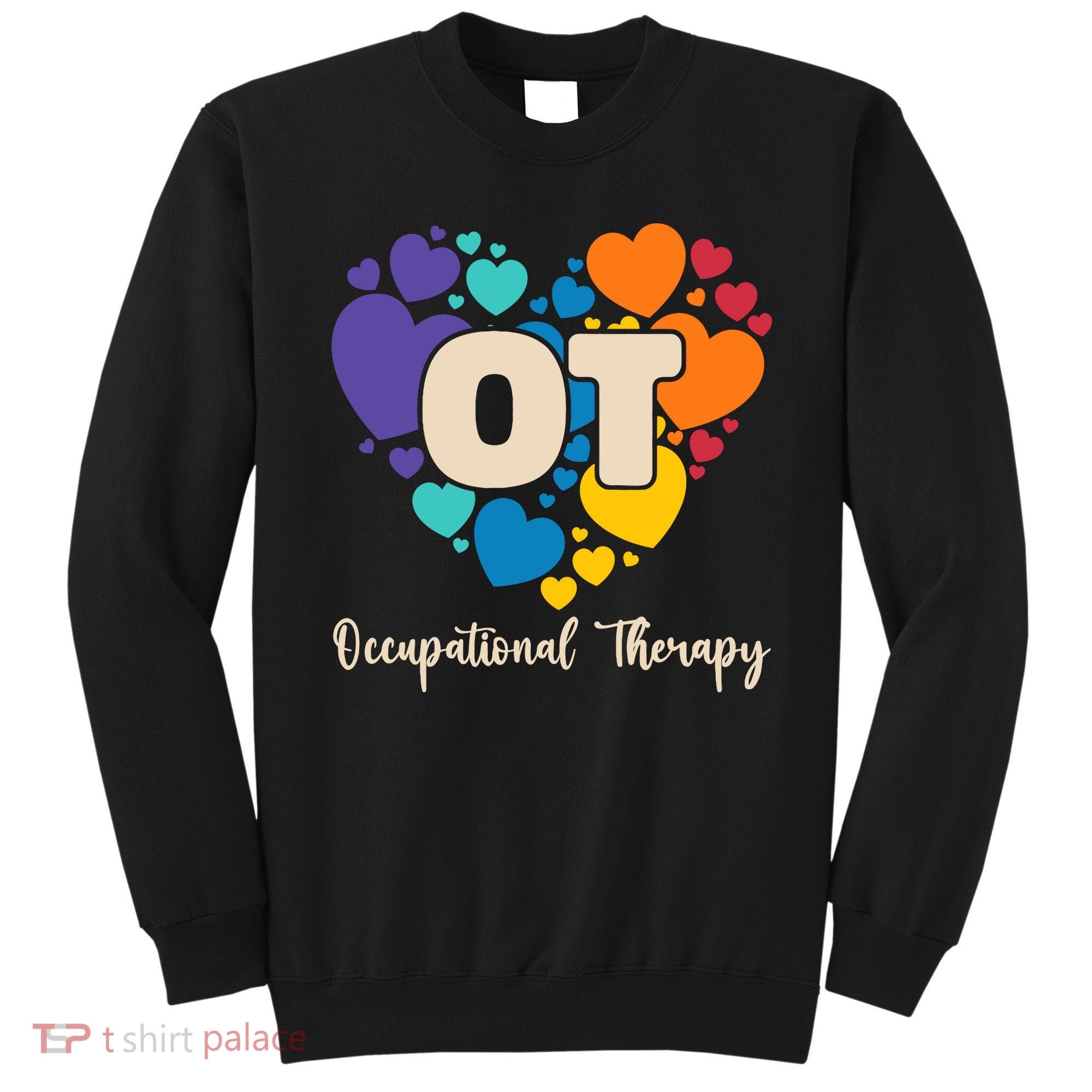 Therapist Ot Occupational Therapy Sweatshirt