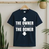 The Owner Of The Boner Funny T-Shirt thumb 2