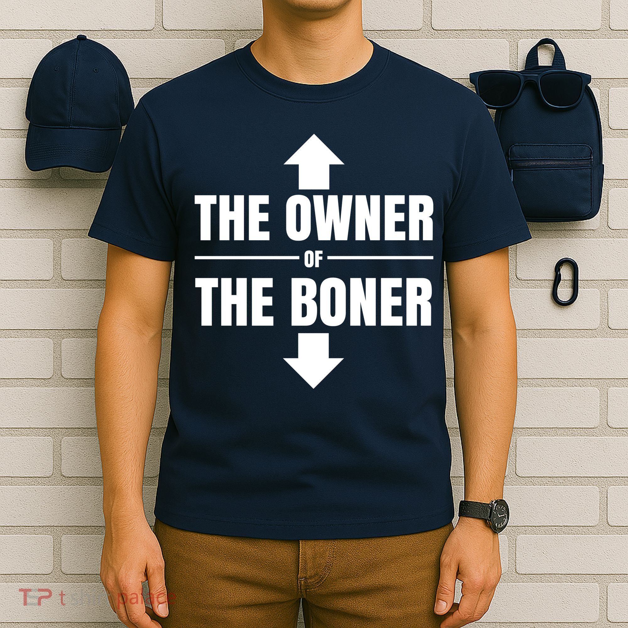 The Owner Of The Boner Funny T-Shirt