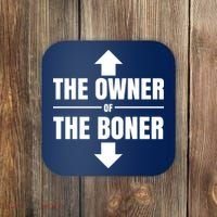 The Owner Of The Boner Funny Coaster thumb 0