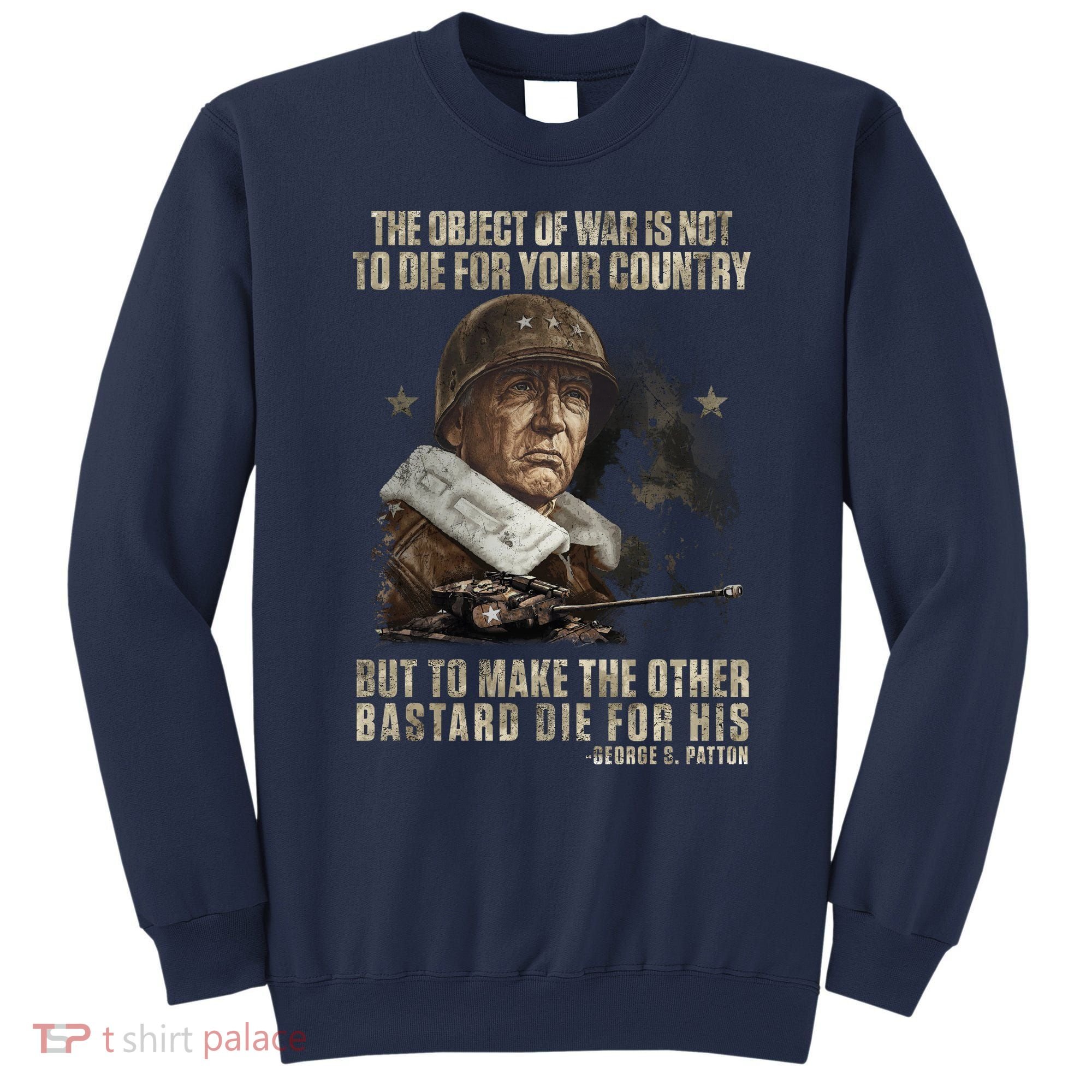 George S Patton Sweatshirt