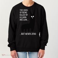 The Odds Of Being Killed By A Llama Are Low But Never Zero Women's Sweatshirt thumb 0