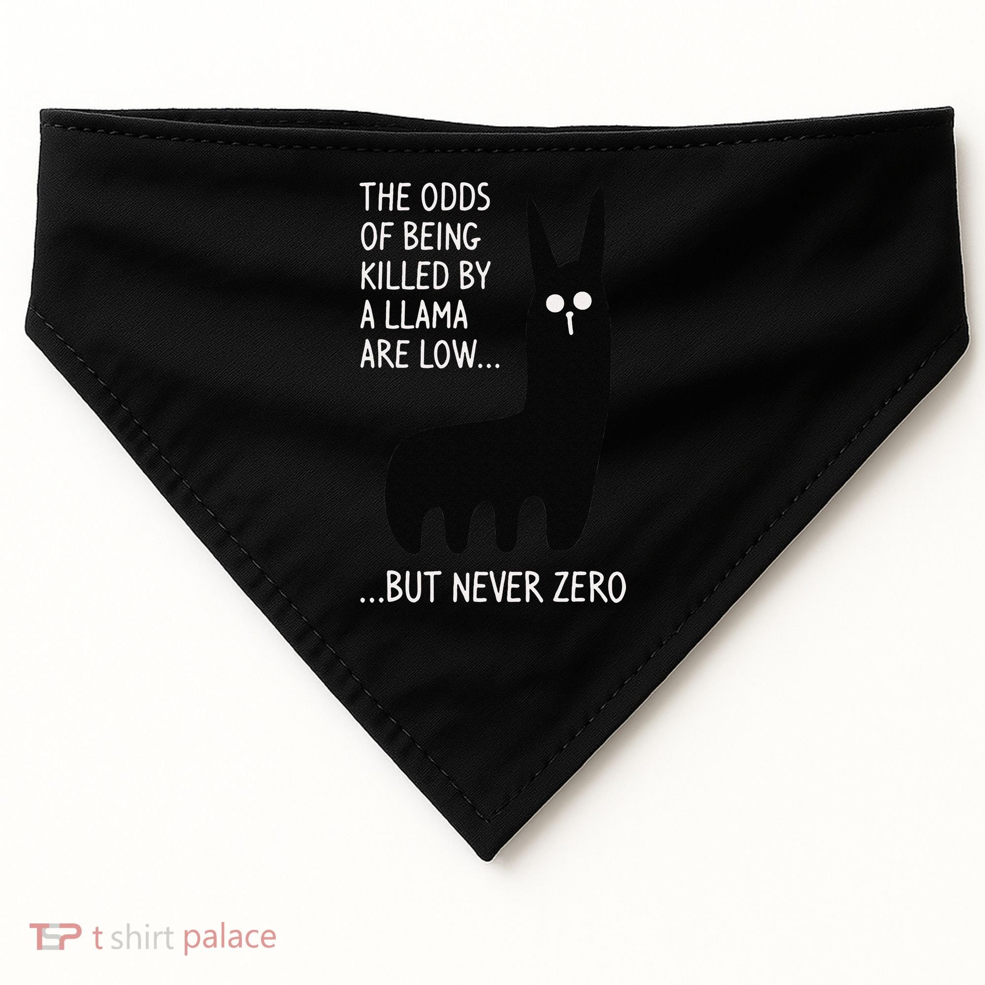 The Odds Of Being Killed By A Llama Are Low But Never Zero USA-Made Doggie Bandana