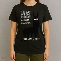 The Odds Of Being Killed By A Llama Are Low But Never Zero T-Shirt thumb 4