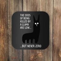 The Odds Of Being Killed By A Llama Are Low But Never Zero Coaster thumb 0