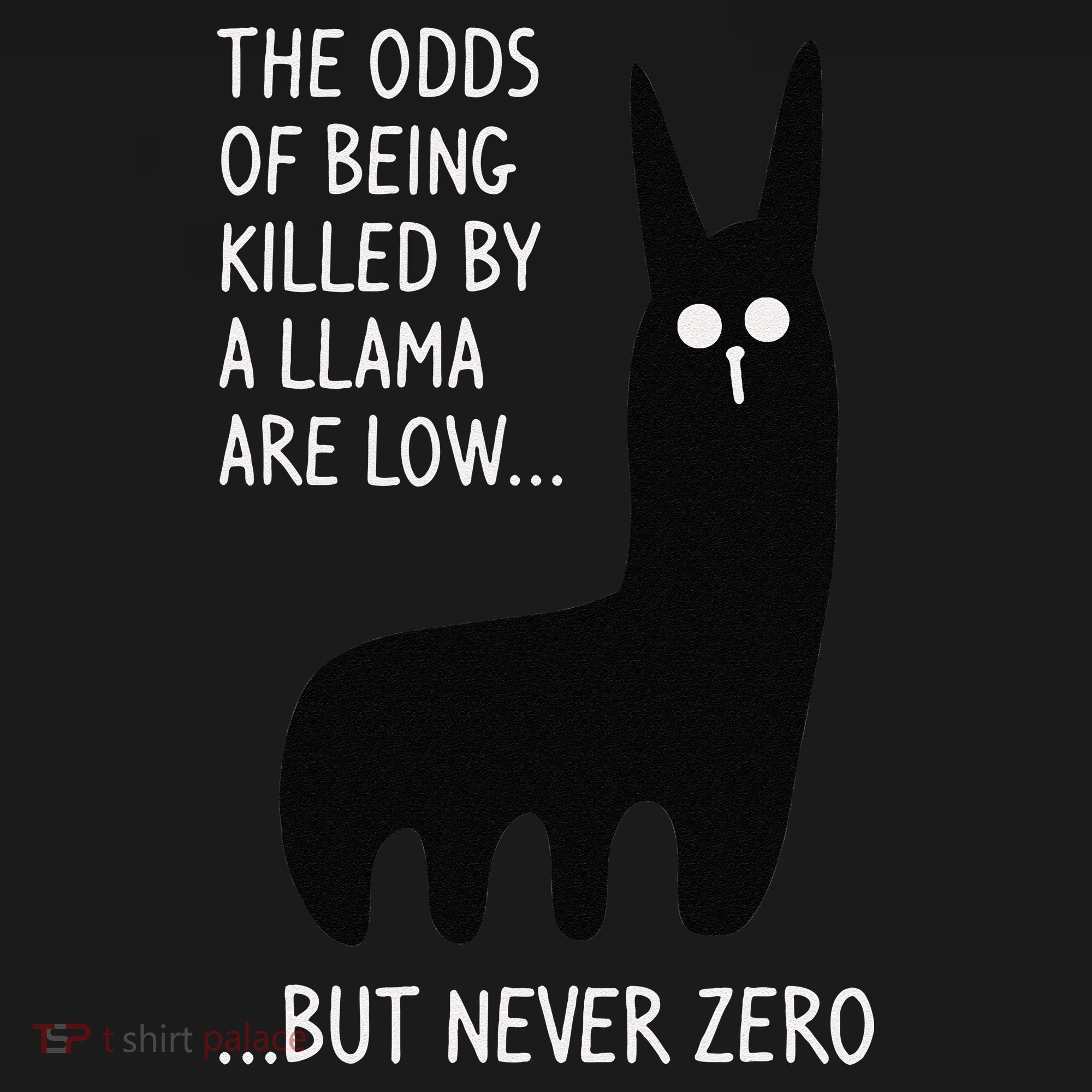The Odds Of Being Killed By A Llama Are Low But Never Zero Women's Tank Top