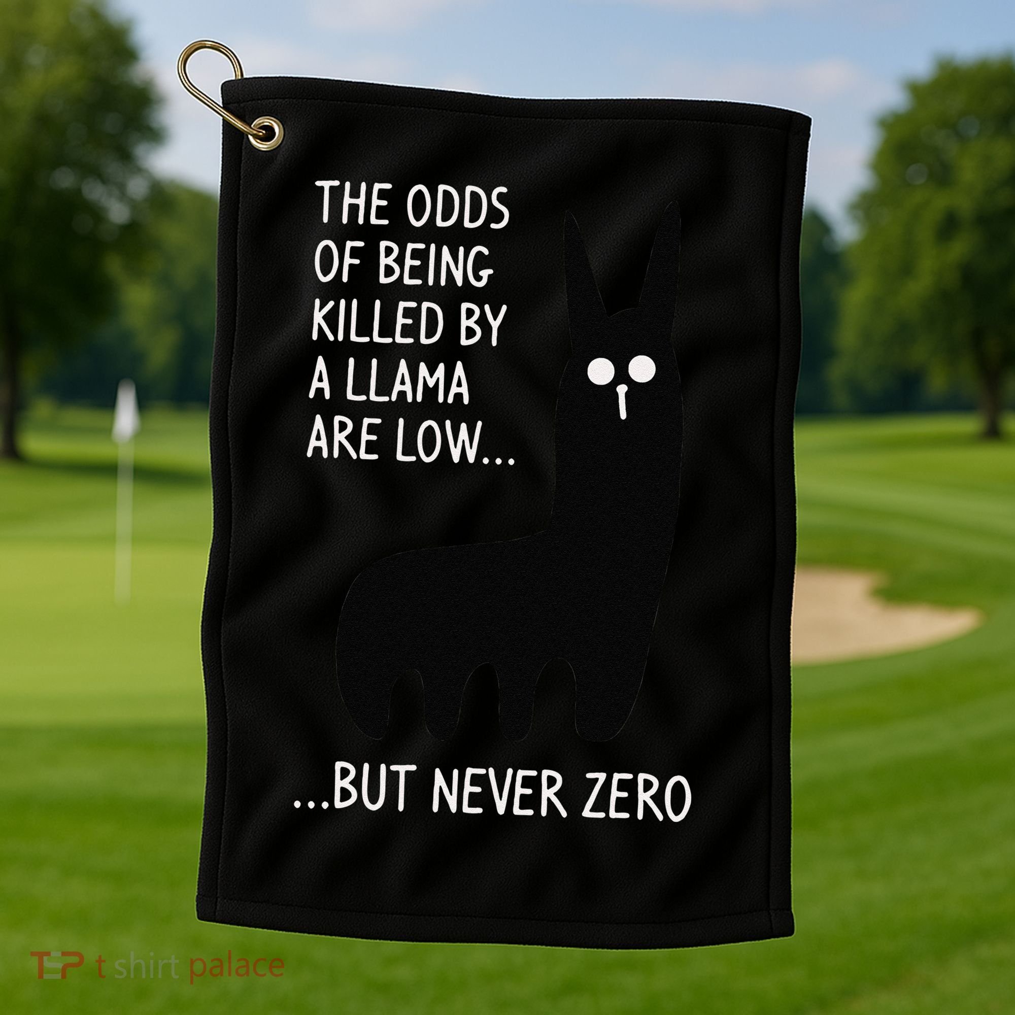 The Odds Of Being Killed By A Llama Are Low But Never Zero Golf Towel