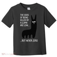 The Odds Of Being Killed By A Llama Are Low But Never Zero Toddler T-Shirt thumb 0
