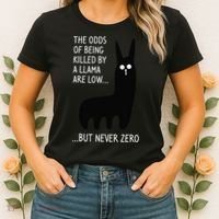 The Odds Of Being Killed By A Llama Are Low But Never Zero Women's T-Shirt thumb 2