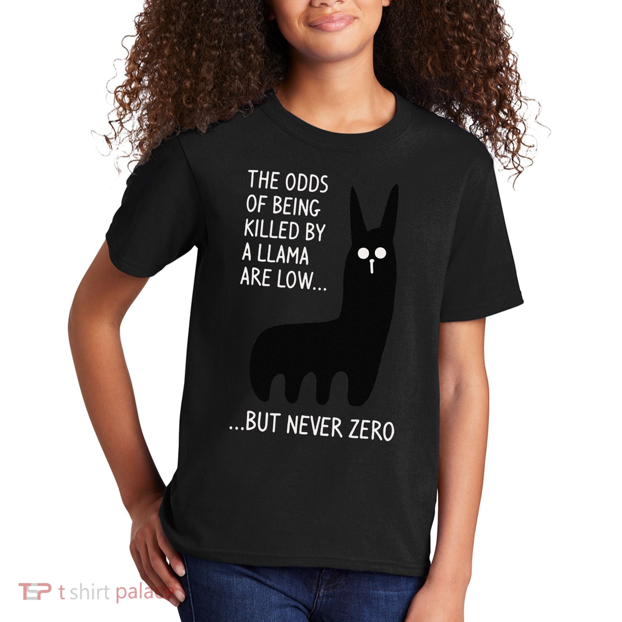 The Odds Of Being Killed By A Llama Are Low But Never Zero Kids T-Shirt