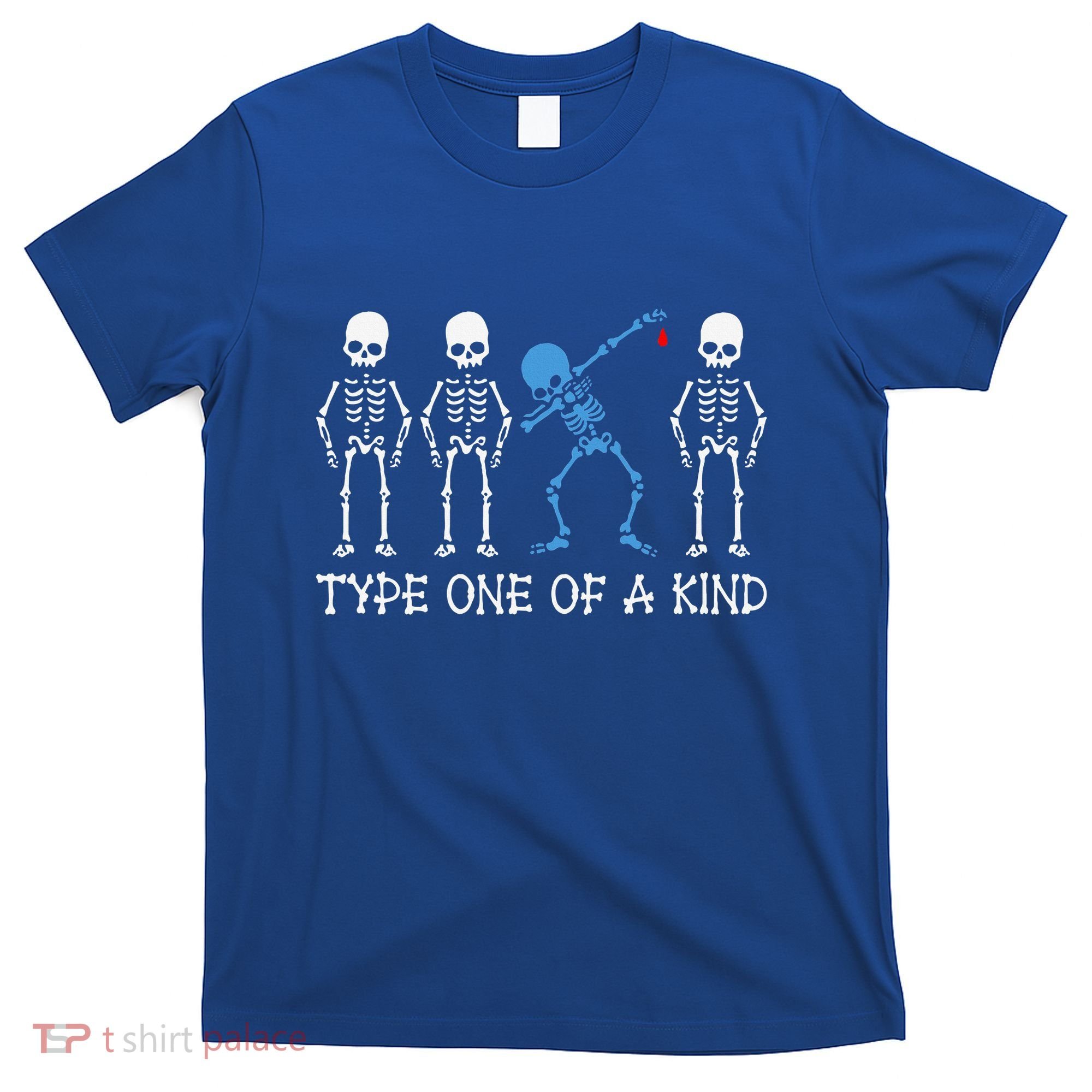 Type One Of A Kind Type 1 Diabetes Awareness Skeleton T-Shirt