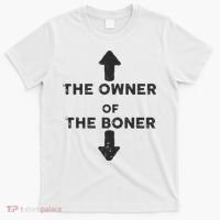 The Owner Of The Boner T-Shirt thumb 0