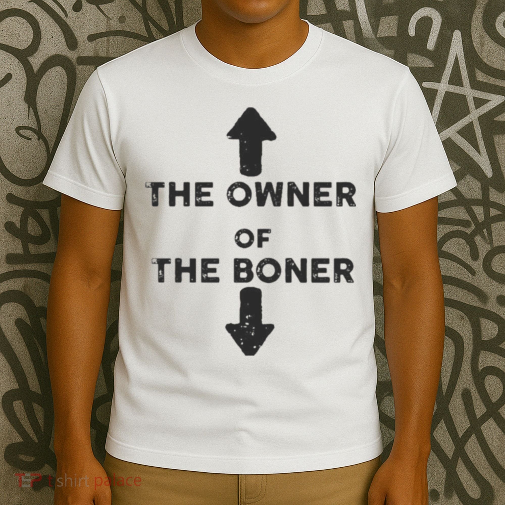 The Owner Of The Boner T-Shirt