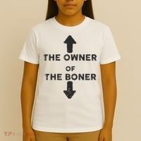 The Owner Of The Boner T-Shirt thumb 4