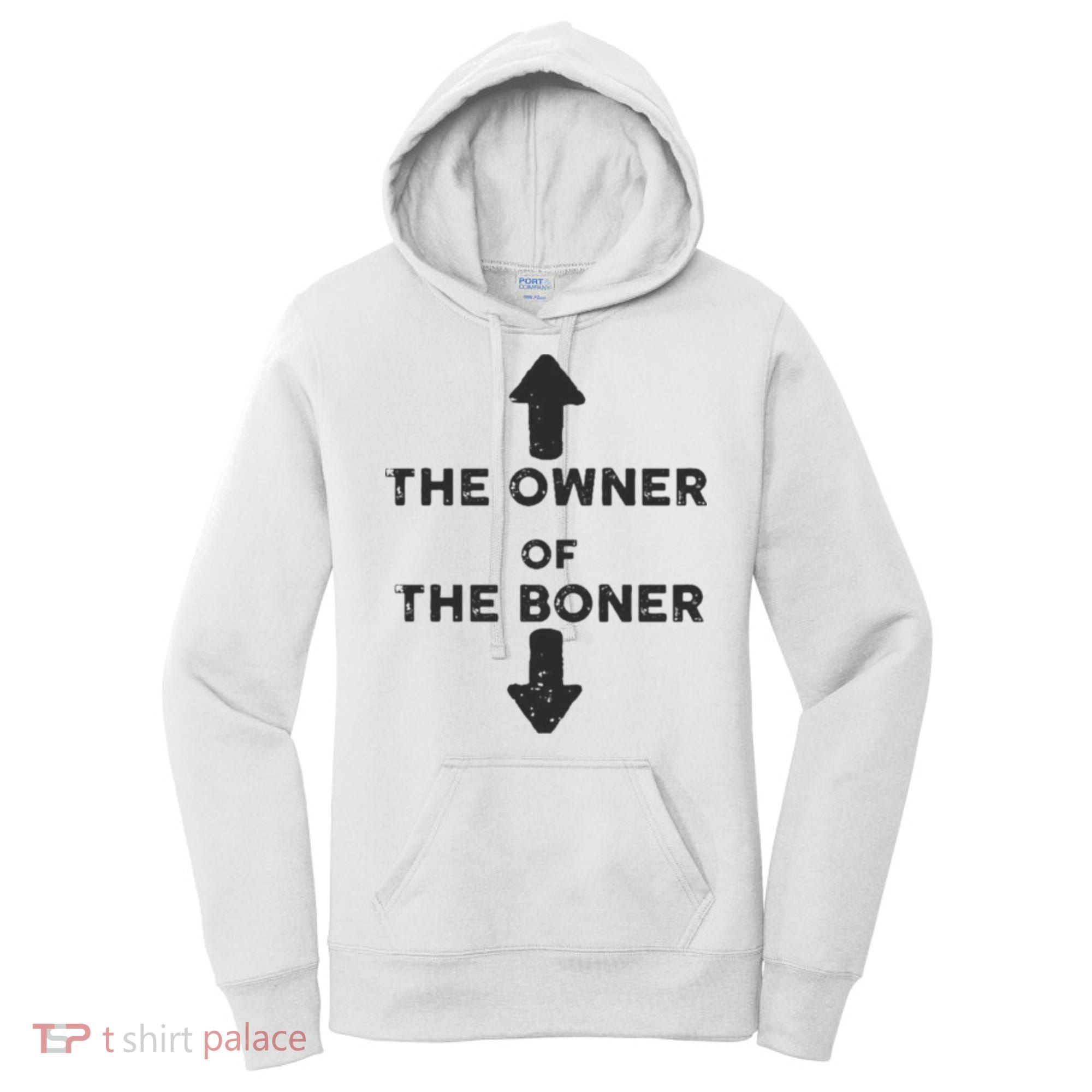 The Owner Of The Boner Women's Hoodie