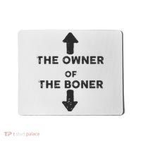 The Owner Of The Boner Mousepad thumb 0