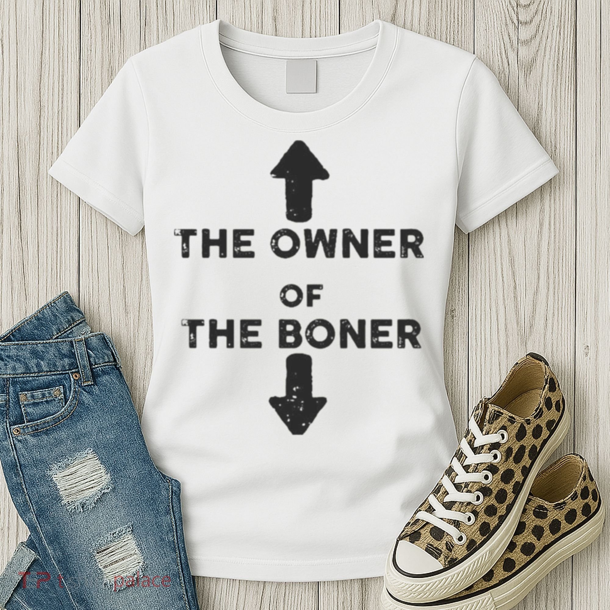 The Owner Of The Boner Women's T-Shirt