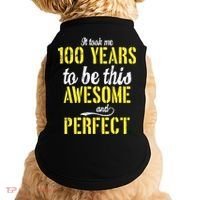 Took Me 100 Years To Be This Awesome And Perfect Doggie Tank thumb 0