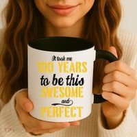 Took Me 100 Years To Be This Awesome And Perfect Coffee Mug thumb 3