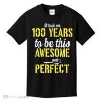Took Me 100 Years To Be This Awesome And Perfect Kids T-Shirt thumb 0