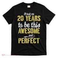 Took Me 20 Years To Be This Awesome And Perfect T-Shirt thumb 0