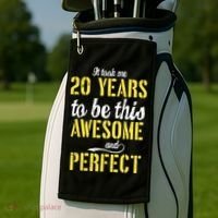 Took Me 20 Years To Be This Awesome And Perfect Golf Towel thumb 2