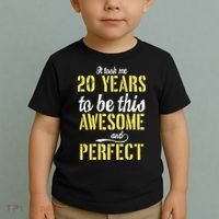 Took Me 20 Years To Be This Awesome And Perfect Toddler T-Shirt thumb 2