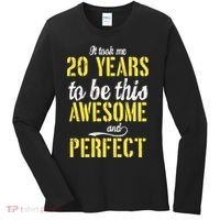 Took Me 20 Years To Be This Awesome And Perfect Women's Long Sleeve Shirt thumb 0