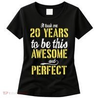 Took Me 20 Years To Be This Awesome And Perfect Women's T-Shirt thumb 0