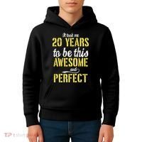 Took Me 20 Years To Be This Awesome And Perfect Kids Hoodie thumb 4