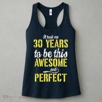 Took Me 30 Years To Be This Awesome And Perfect Women's Tank Top thumb 3