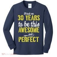 Took Me 30 Years To Be This Awesome And Perfect Kids Long Sleeve Shirt thumb 0