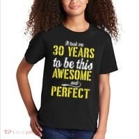 Took Me 30 Years To Be This Awesome And Perfect Kids T-Shirt thumb 2