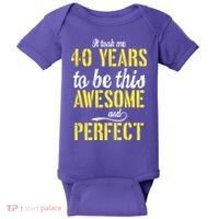 Took Me 40 Years To Be This Awesome And Perfect Baby Bodysuit thumb 0